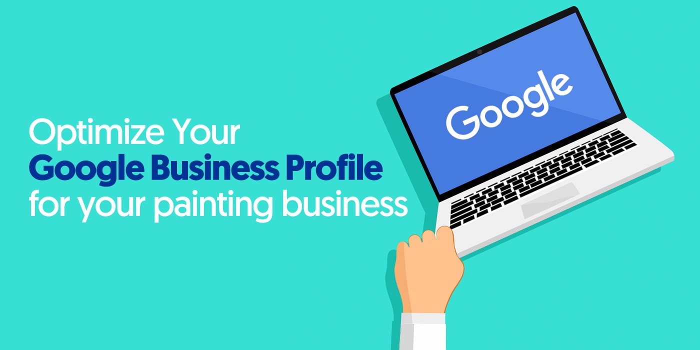 Optimize your Google Business Profile for your painting business