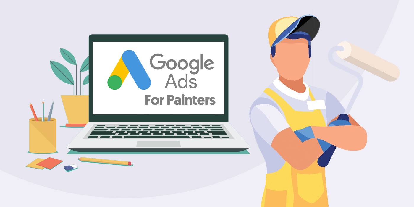 Google Ads for Painters