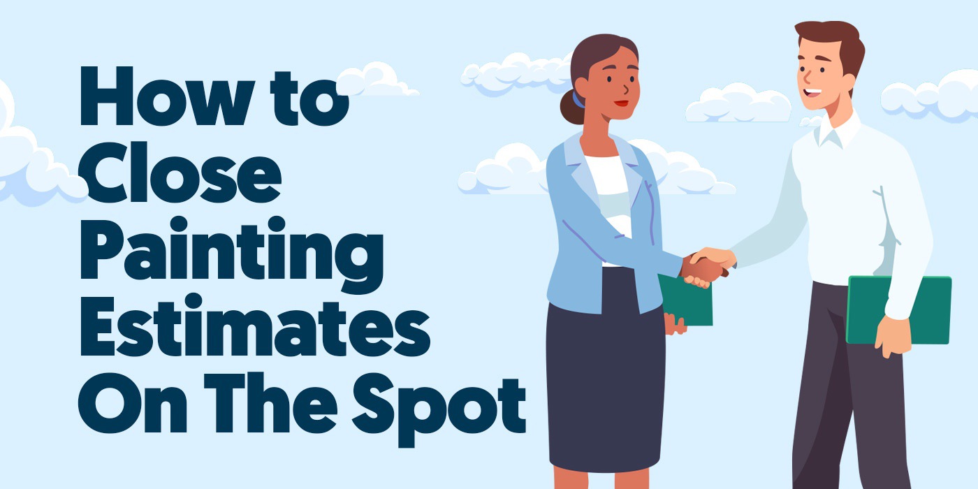 How to Close Painting Estimates on the Spot