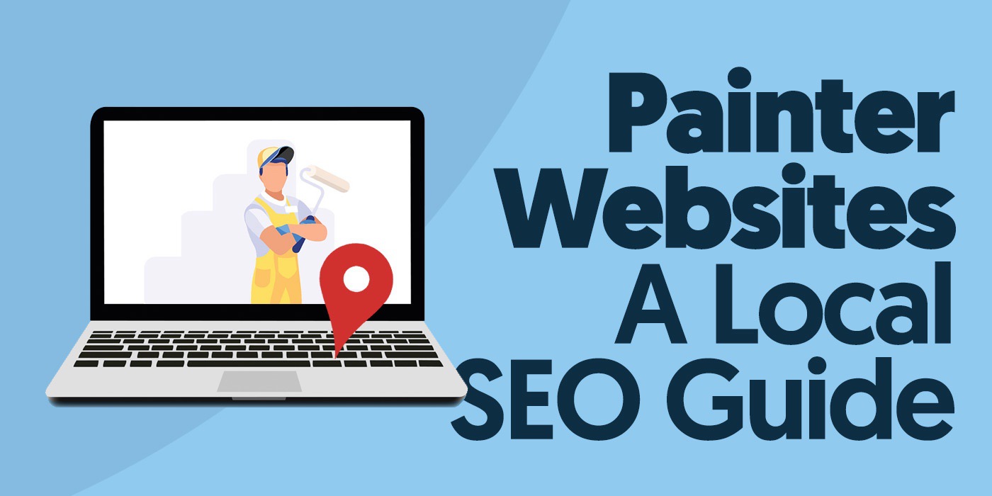 Painter Websites: A Local SEO Guide