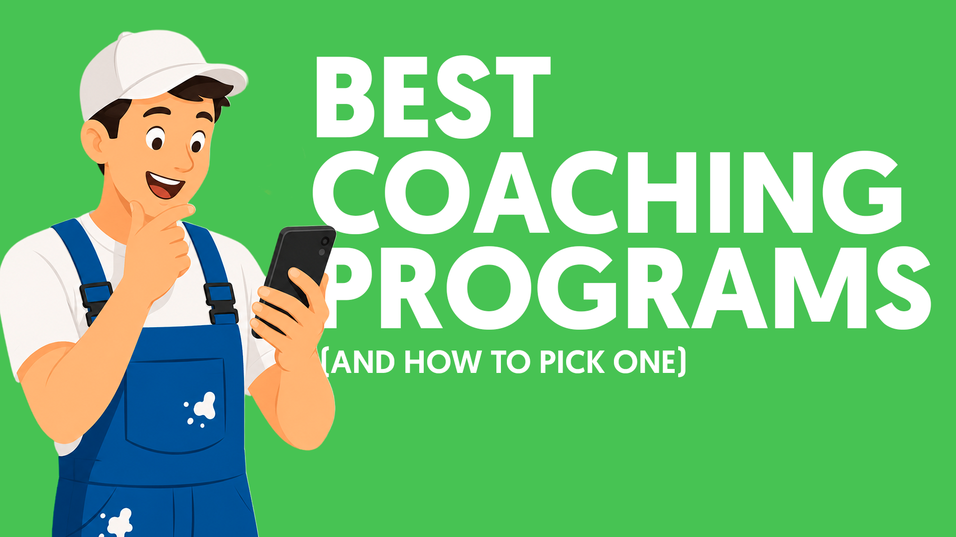 A painter in overalls looking at a phone, with text about best coaching programs for painting businesses.