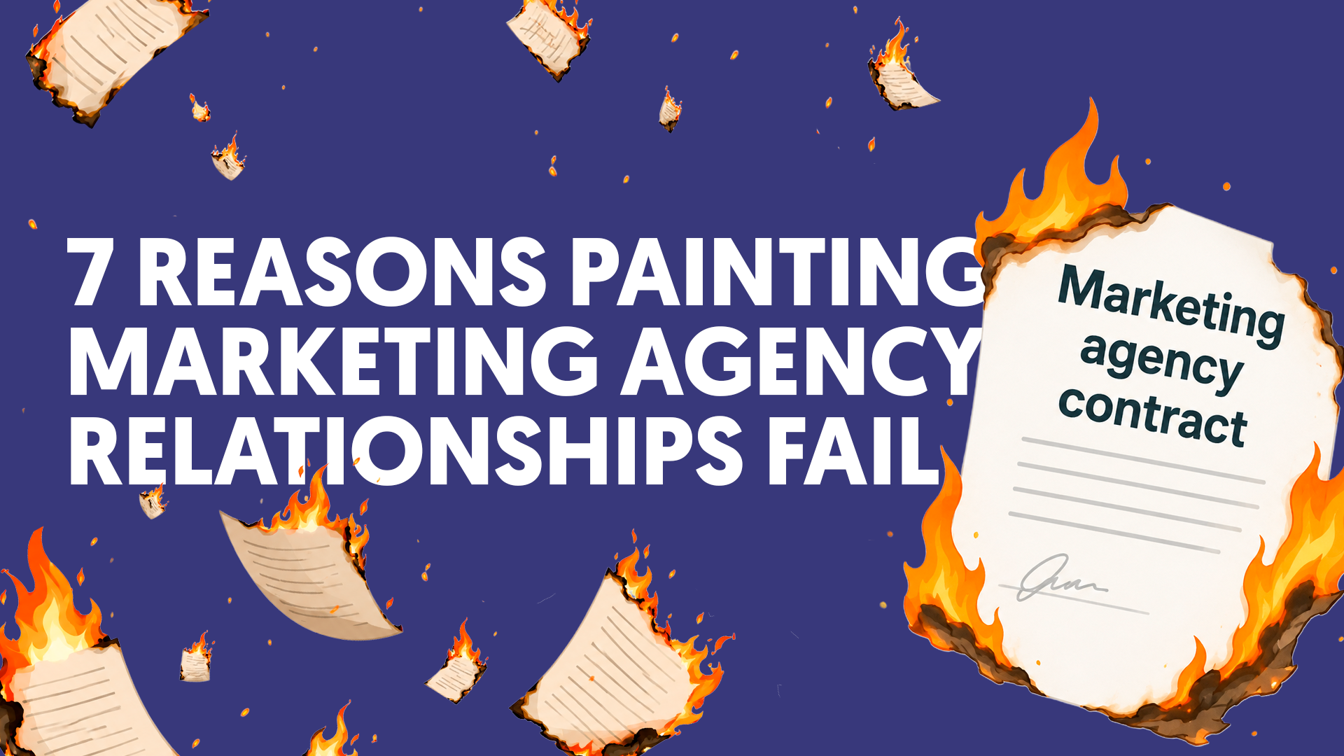 Illustration of a burning marketing agency contract, representing reasons painting company marketing relationships fail.